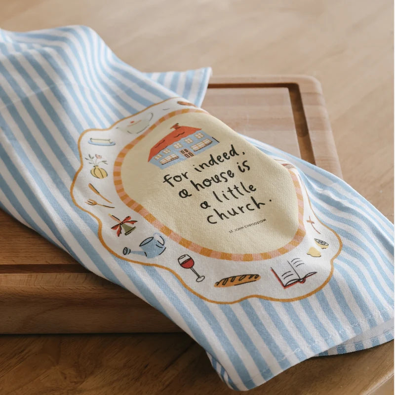 A HOUSE IS A LITTLE CHURCH LINEN TEA TOWEL