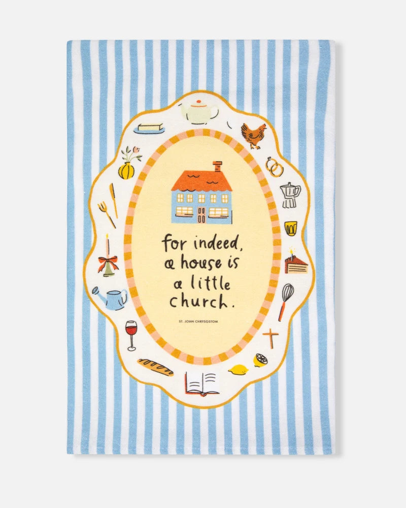 A HOUSE IS A LITTLE CHURCH LINEN TEA TOWEL