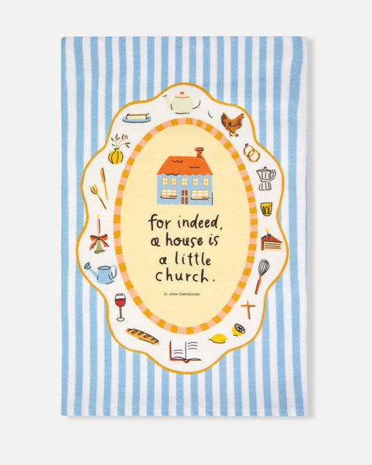 A HOUSE IS A LITTLE CHURCH LINEN TEA TOWEL